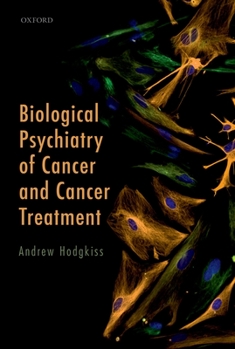 Paperback Biological Psychiatry of Cancer and Cancer Treatment Book