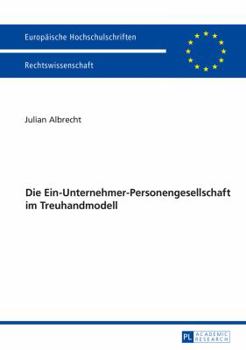 Paperback Die Ein-Unternehmer-Personengesellschaft Im Treuhandmodell [German] Book