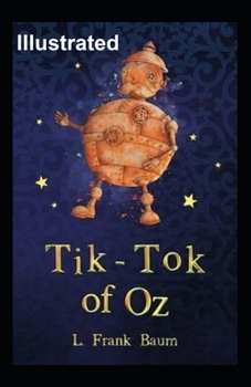 Tik-Tok of Oz Illustrated