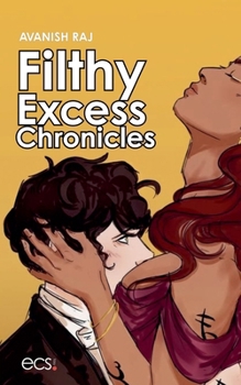 Paperback Filthy Excess Chronicles Book