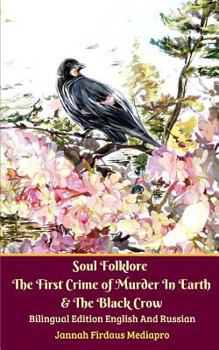 Paperback Soul Folklore The First Crime of Murder In Earth and The Black Crow Bilingual Edition English and Russian Book