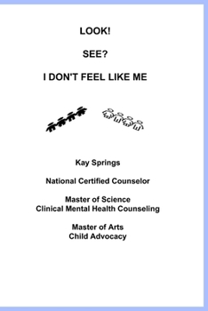 Paperback Look! See? I Don't Feel Like Me Book