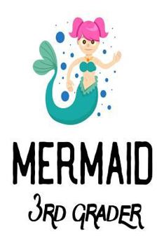 Paperback Mermaid 3rd Grader: Third Grade Girls Gift Notebook For School Book