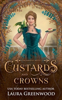 Custards & Crowns (Falhaven Castle)