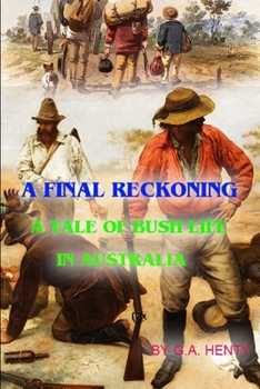 Paperback A Final Reckoning: A Tale of Bush Life in Australia Book