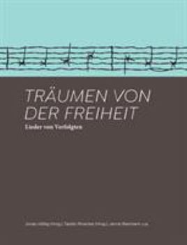 Paperback Träumen von der Freiheit: Lieder von Verfolgten [German] Book