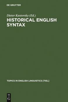Historical English Syntax - Book #2 of the Topics in English Linguistics [TiEL]