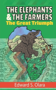 Paperback The Elephants and the Farmers: The Great Triumph Book
