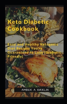 Keto Diabetic Cооkbооk: Eаѕу аnd Hеаlthу Kеtоgеnіс Dіеt Recipes You're Guаrаntееd tо Lоvе