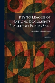 Paperback Key to League of Nations Documents Placed on Public Sale: 1920-1929 Book