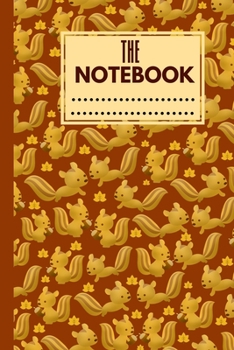 The Squirrel Notebook: Cute Squirrel Notebook Journal Great Gift Idea For Squirrel Lovers 6x9