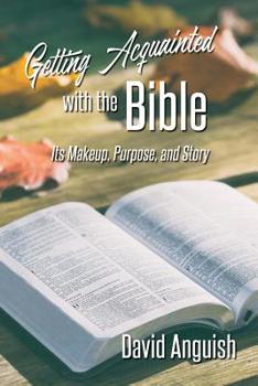 Paperback Getting Acquainted with the Bible: Its Makeup, Purpose, and Story Book