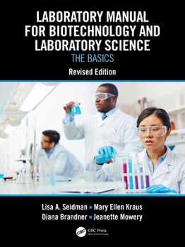 Paperback Laboratory Manual for Biotechnology and Laboratory Science: The Basics, Revised Edition Book