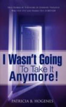 Paperback I Wasn't Going To Take It Anymore! Book