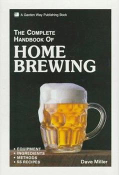 Hardcover The Complete Handbook of Home Brewing Book