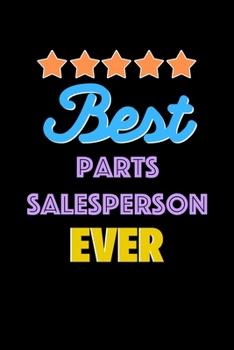 Paperback Best Parts Salesperson Evers Notebook - Parts Salesperson Funny Gift: Lined Notebook / Journal Gift, 120 Pages, 6x9, Soft Cover, Matte Finish Book