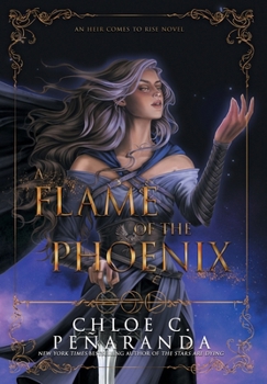 A Flame of the Phoenix - Book #6 of the An Heir Comes to Rise