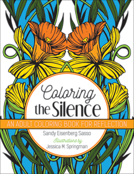 Paperback Coloring the Silence: An Adult Coloring Book for Reflection Book