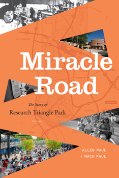 Hardcover Miracle Road: The Story of Research Triangle Park Book