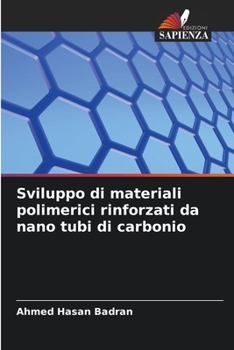 Paperback Sviluppo di materiali polimerici rinforzati da nano tubi di carbonio [Italian] Book