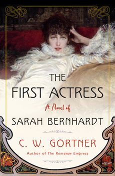 Hardcover The First Actress: A Novel of Sarah Bernhardt Book