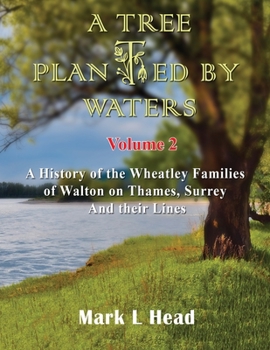 Paperback A Tree Planted By Waters: Volume 2 Book