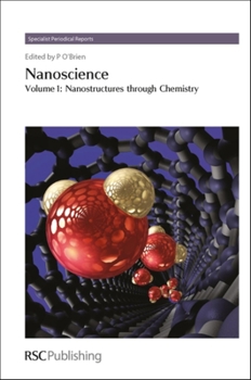Hardcover Nanoscience, Volume 1: Nanostructures Through Chemistry Book