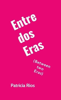 Paperback Entre Dos Eras: Between Two Eras [Spanish] Book