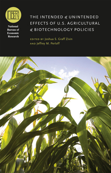 Hardcover The Intended and Unintended Effects of U.S. Agricultural and Biotechnology Policies Book