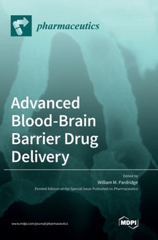 Hardcover Advanced Blood-Brain Barrier Drug Delivery Book
