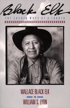 Paperback Black Elk: The Sacred Ways of a Lakota Book