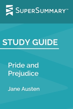 Paperback Study Guide: Pride and Prejudice by Jane Austen (SuperSummary) Book