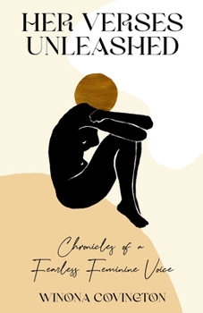 Paperback Her Verses Unleashed: Chronicles of a Fearless Feminine Voice Book