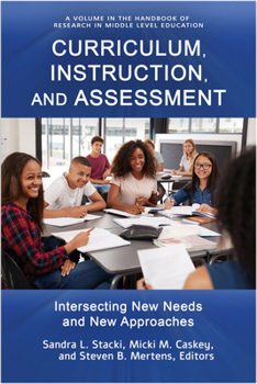 Paperback Curriculum, Instruction, and Assessment: Intersecting New Needs and New Approaches Book