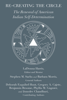 Hardcover Re-Creating the Circle: The Renewal of American Indian Self-Determination Book