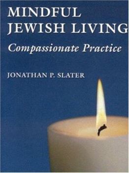 Paperback Mindful Jewish Living: Compassionate Practice Book