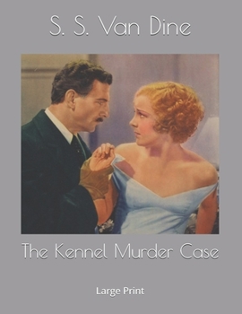 Paperback The Kennel Murder Case: Large Print Book