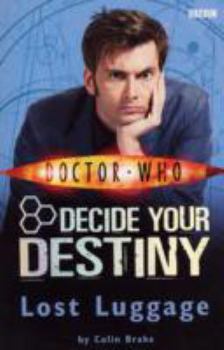 Paperback Doctor Who: Lost Luggage: Decide Your Destiny: Story 1 Book