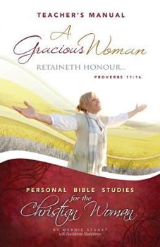 Paperback A Gracious Woman Retaineth Honour: Teacher's Manual: Personal Bible Studies for the Christian Woman Book