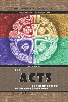 Paperback The Acts of The Risen Jesus in His Corporate Body Book