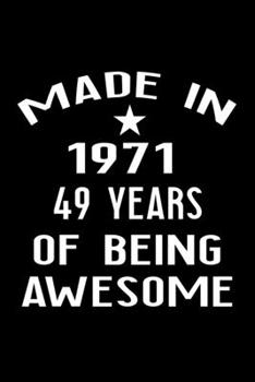 Made in 1971: 49 Year Old Birthday Gift for Men and Women