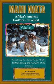 Perfect Paperback Mami Wata: Africa's Ancient God/dess Unveiled Vol.I Book