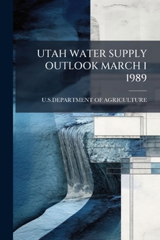 Paperback Utah Water Supply Outlook March 1 1989 Book