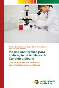 Plasma não-térmico para inativação de biofilmes de Candida albicans