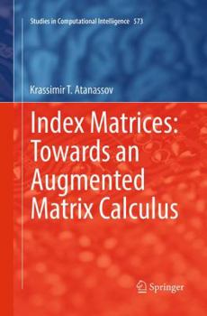 Paperback Index Matrices: Towards an Augmented Matrix Calculus Book