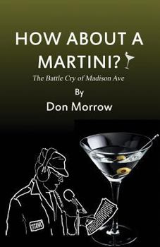 Paperback How about a Martini?: The Battle Cry of Madison Ave Book