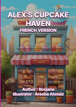 Paperback Alex's Cupcake Haven French Version [French] Book