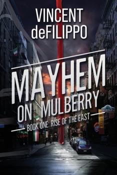 Paperback Mayhem on Mulberry: Book One: Rise of the East Book