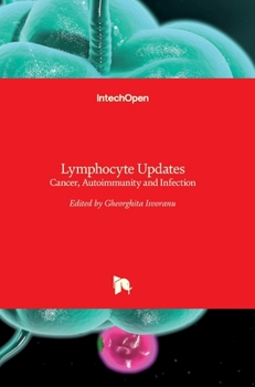 Hardcover Lymphocyte Updates: Cancer, Autoimmunity and Infection Book