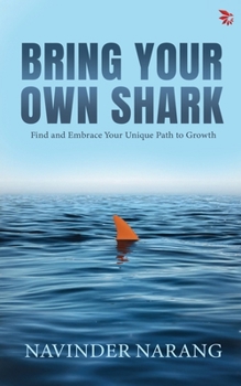 Paperback Bring Your Own Shark-Find and Embrace Your Unique Path To Growth Book